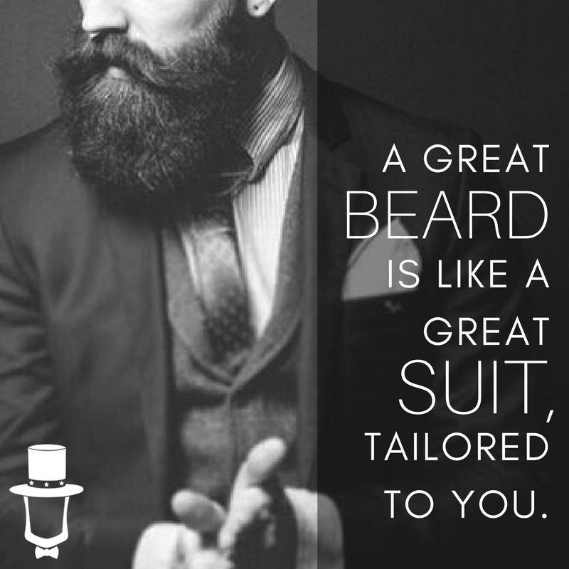 B&W Image of bearded man with caption: "A Great Beard is like a Great Suit, Tailored to You."